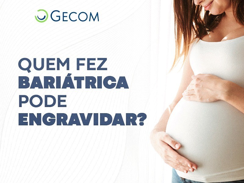 Gestação após Cirurgia Bariátrica
