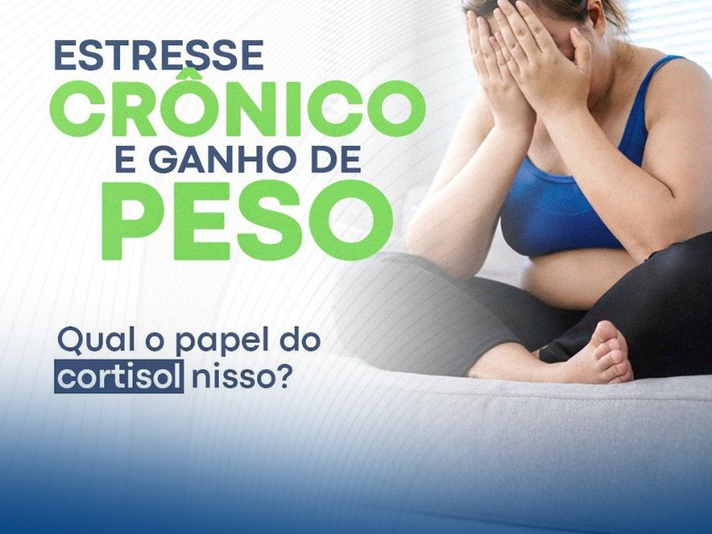 Estresse crônico e ganho de peso!